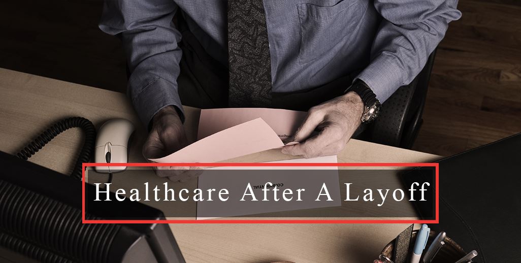 Healthcare Coverage After Layoffs